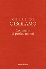 Opere di Girolamo. Vol. 8\3: Commento ai profeti minori. Commento ai profeti Abdia e Zaccaria.