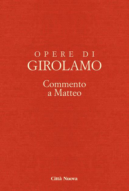 Opere di Girolamo. Vol. 10: Commento a Matteo. - Girolamo (san) - copertina