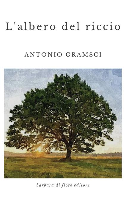 L' albero del riccio - Antonio Gramsci - copertina