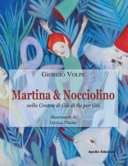 Martina & Nocciolino nella Contea di Giù di Su per Giù - Giorgio Volpe - copertina