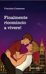 Finalmente ricomincio a vivere!