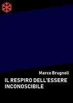 Il respiro dell'essere inconoscibile