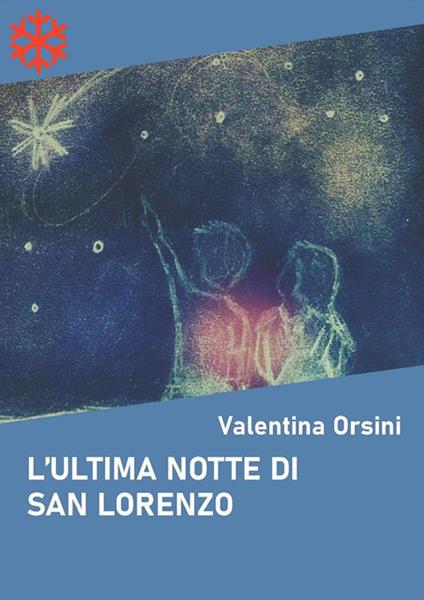 L' ultima notte di San Lorenzo - Valentina Orsini - ebook