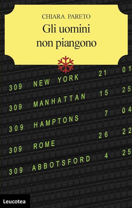 Gli uomini non piangono - Chiara Pareto - ebook