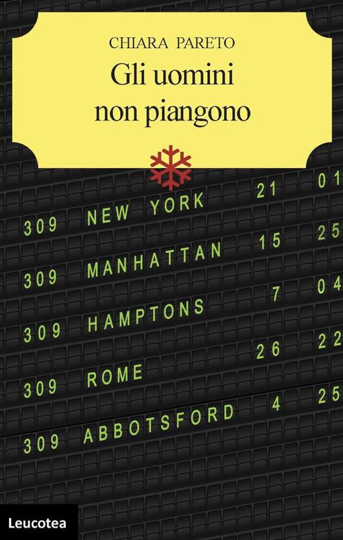 Gli uomini non piangono - Chiara Pareto - ebook