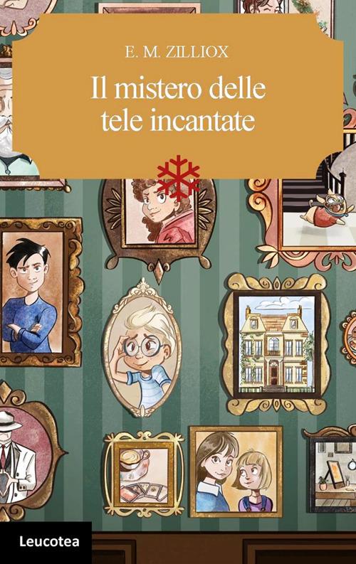 Il mistero delle tele incantate - E. M. Zilliox - ebook