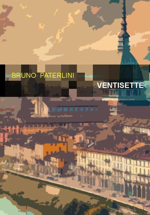 Ventisette - Bruno Paterlini - ebook