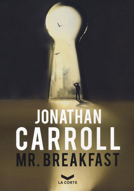 Mr. Breakfast - Jonathan Carroll - copertina
