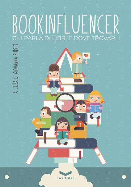 Bookinfluencer. Chi parla di libri e dove trovarli - Giovanna Burzio - ebook