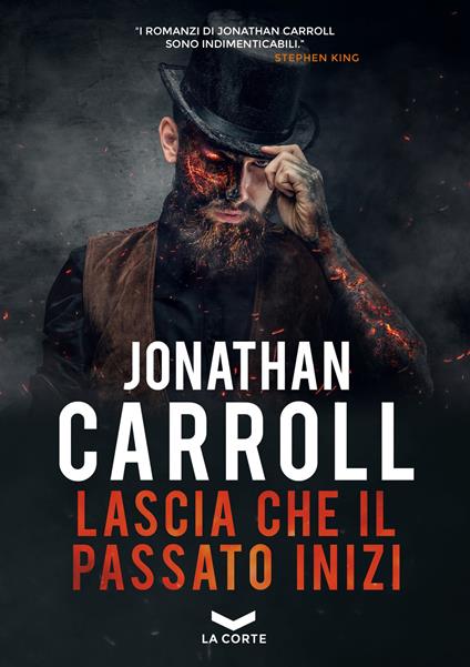 Lascia che il passato inizi - Jonathan Carroll - copertina