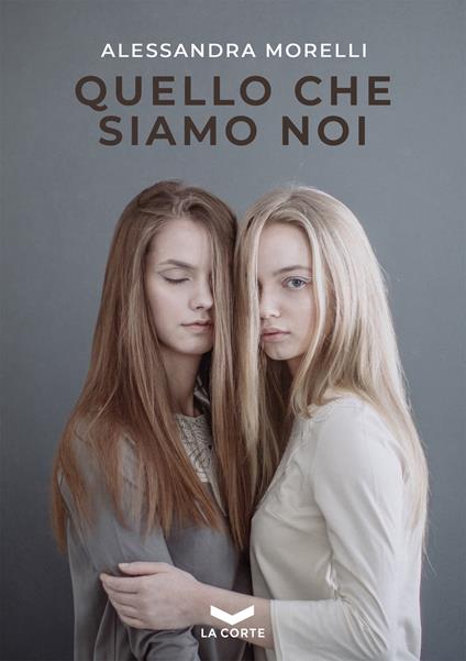 Quello che siamo noi - Alessandra Morelli - ebook