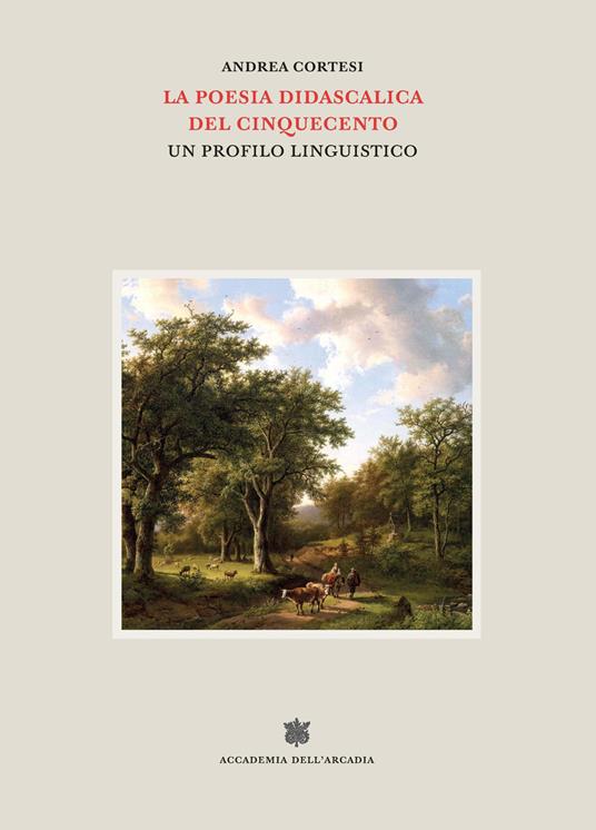 La poesia didascalica del Cinquecento. Un profilo linguistico - Andrea Cortesi - copertina