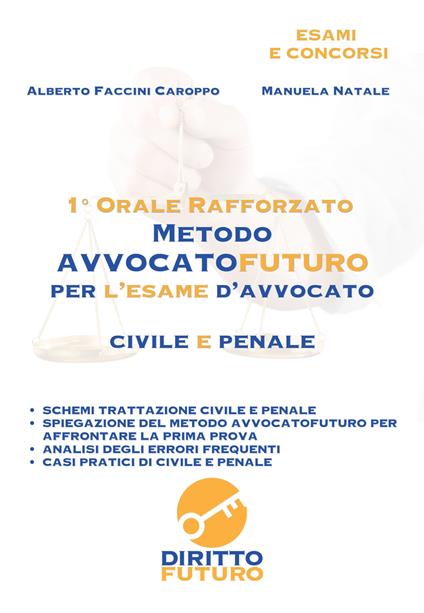 1° orale rafforzato Metodo Avvocatofuturo per l'esame d'avvocato - Alberto Faccini Caroppo,Manuela Natale - copertina