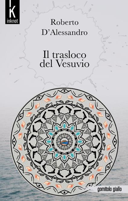 Il trasloco del Vesuvio - Roberto D'Alessandro - copertina