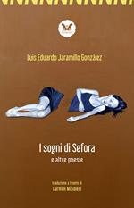 Il sogno di Sefora e altre poesie. Testo spagnolo a fronte. Ediz. bilingue