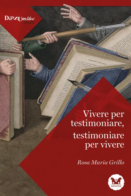 Vivere per testimoniare, testimoniare per vivere - Rosa Maria Grillo - copertina
