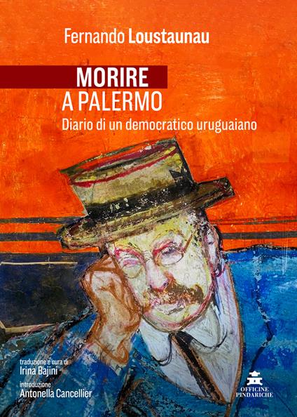 Morire a Palermo. Diario di un democratico uruguaiano - Fernando Loustaunau Braidot - copertina