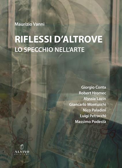 Riflessi d'altrove. Lo specchio nell'arte - Maurizio Vanni - copertina