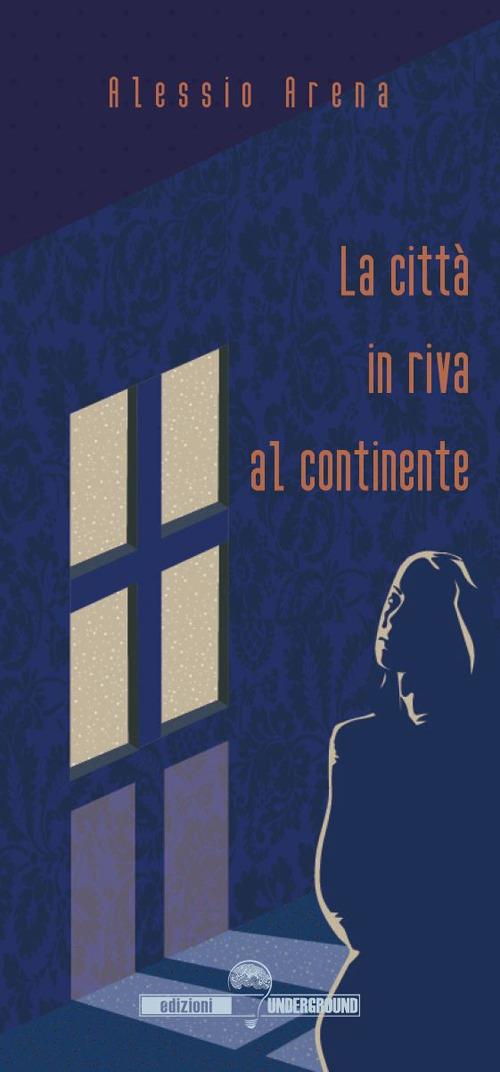 La città in riva al continente - Alessio Arena - copertina