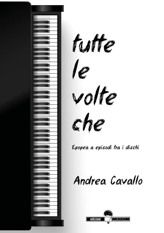 Tutte le volte che. Epopea a episodi tra i dischi - Andrea Cavallo - copertina