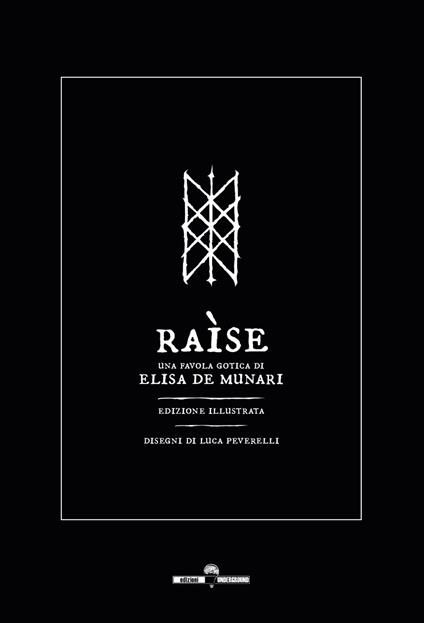 Raìse. Una favola gotica. Ediz. illustrata - Elisa De Munari - copertina