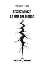 Così cominciò la fine del mondo