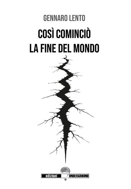 Così cominciò la fine del mondo - Gennaro Lento - copertina