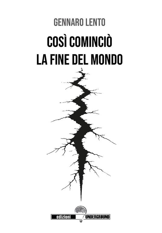 Così cominciò la fine del mondo - Gennaro Lento - copertina