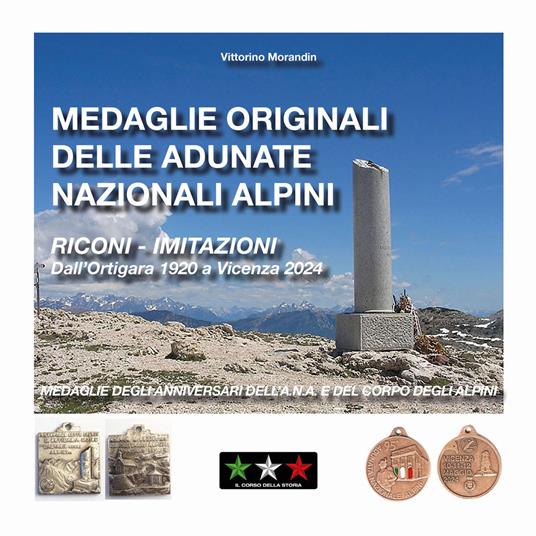 Medaglie originali delle adunate nazionali alpini. Riconi-imitazioni. Dall'Ortigara 1920 a Vicenza 2024. Medaglie degli anniversari dell'A.N.A. e del Corpo degli Alpini - Vittorio Morandin - copertina