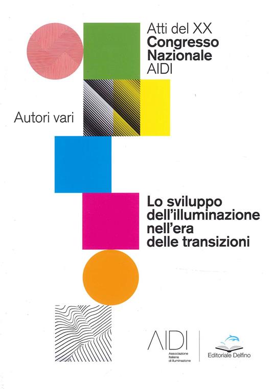 Lo sviluppo dell'illuminazione nell'era delle transizioni. Atti del Congresso Nazionale AIDI - copertina