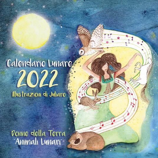 Calendario lunare 2022. Donne della Terra. Animali lunari - copertina