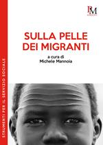 Sulla pelle dei migranti