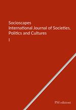 Socioscapes. Ediz. italiana e inglese. Vol. 1: International journal of societies, politics and cultures
