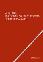 Socioscapes. Ediz. italiana e inglese. Vol. 1: International journal of societies, politics and cultures