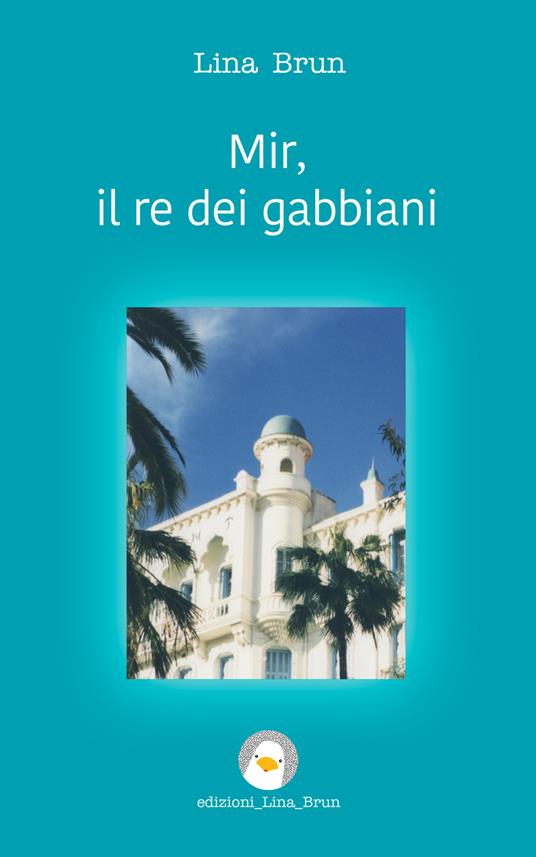 Mir, il re dei gabbiani - Lina Brun - ebook