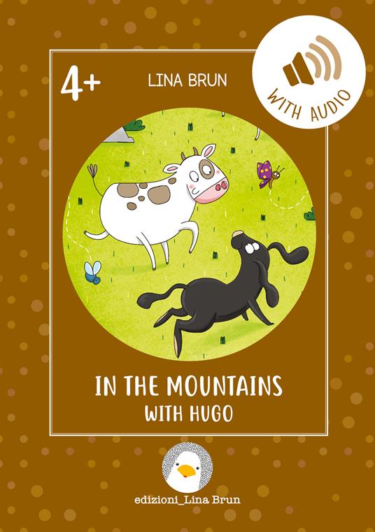 In the mountains with Hugo. Ediz. per la scuola. Con File audio per il download - Lina Brun - copertina