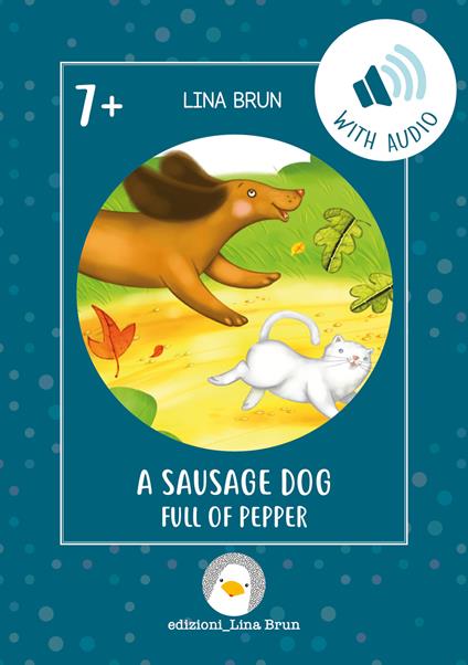 A sausage dog full of pepper. Con File audio per il download - Lina Brun - copertina