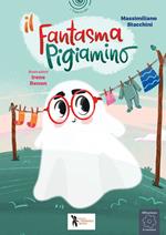 Il fantasma pigiamino. Ediz. a colori