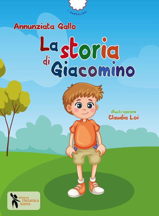 La storia di Giacomino. Ediz. a colori - Annunziata Gallo - copertina