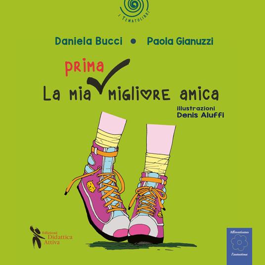 La mia prima migliore amica. Ediz. a colori - Daniela Bucci,Paola Gianuzzi - copertina