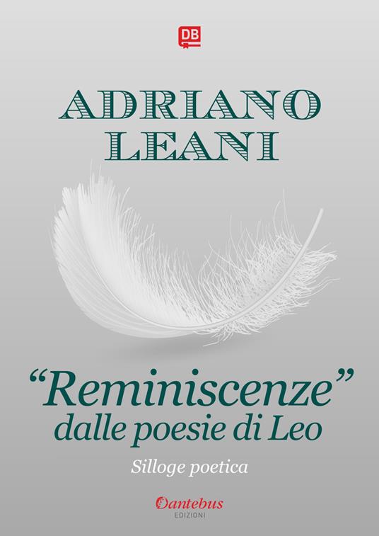 «Reminiscenze» dalle poesie di Leo - Adriano Leani - copertina