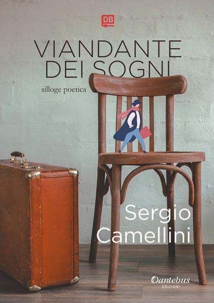 Viandante dei sogni - Sergio Camellini - ebook