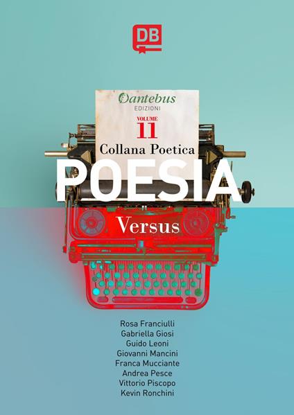 Versus. Collana poetica. Vol. 11 - Rosa Franciulli,Gabriella Giosi,Guido Leoni,Giovanni Mancini - ebook