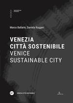 Venezia città sostenibile-Venice sustainable city. Ediz. bilingue