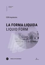 La forma liquida-Liquid form. Ediz. bilingue