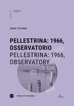 Pellestrina: 1966, osservatorio-Pellestrina: 1966, observatory. Ediz. bilingue