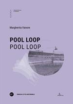 Pool Loop. Ediz. italiana e inglese