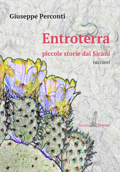 Entroterra. Piccole storie dai Sicani - Giuseppe Perconti - copertina