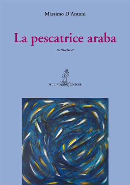 La pescatrice araba - Massimo D'Antoni - copertina