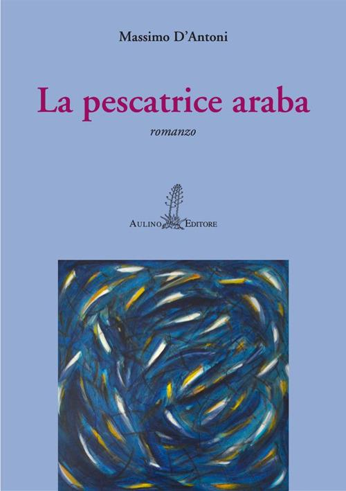 La pescatrice araba - Massimo D'Antoni - copertina
